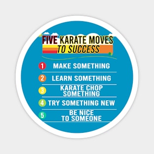 5 Karate Moves To Success Magnet